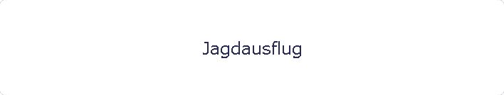 Jagdausflug